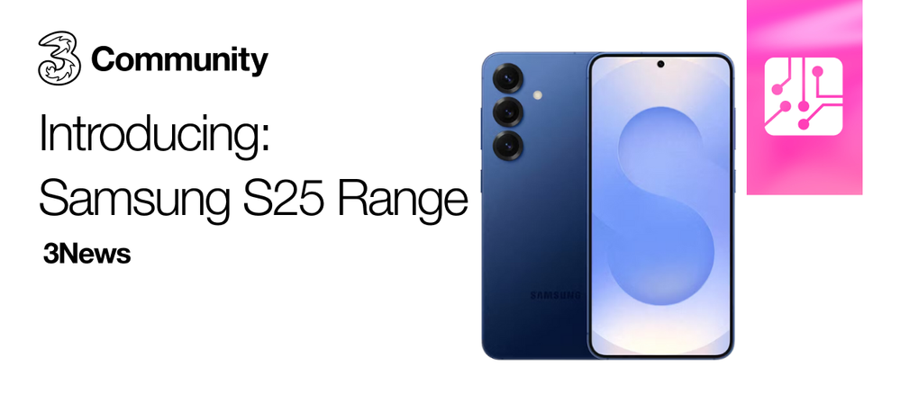 3News_ Introducing the Samsung S25 Range.png