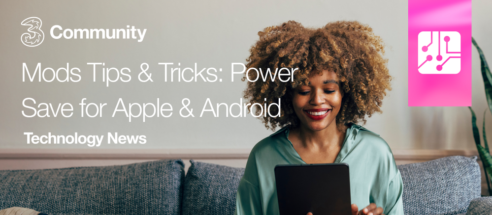 Tech News_ Mods tips and tricks_ Power save for Apple and Android.png Tech News_ Mods tips and tricks_ Power save for Apple and Android.png