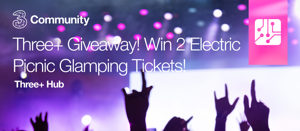 Three+ Giveaway! Win 2 Electric Picnic Glamping Tickets!.png Three+ Giveaway! Win 2 Electric Picnic Glamping Tickets!.png