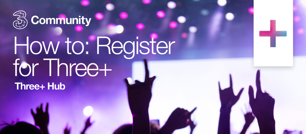 How to_ Register for Three+.png How to_ Register for Three+.png
