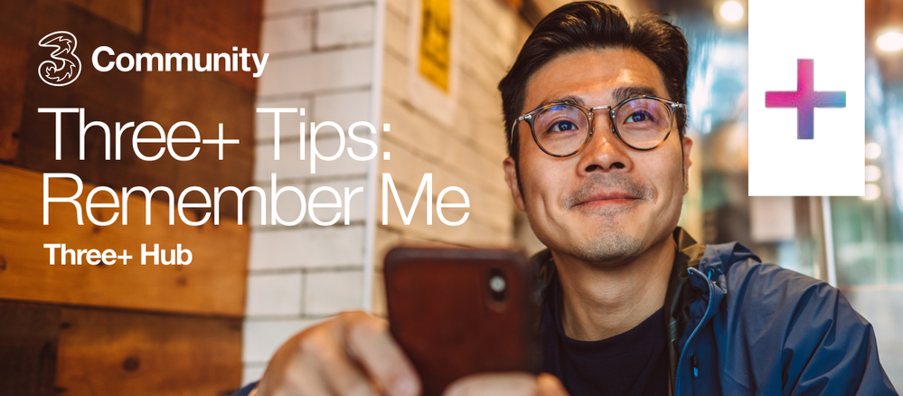 Three+ Tips_ Remember Me.png