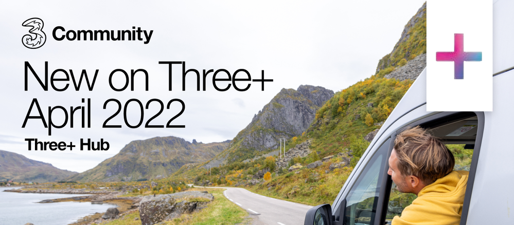 New on Three+ April 2022.png New on Three+ April 2022.png