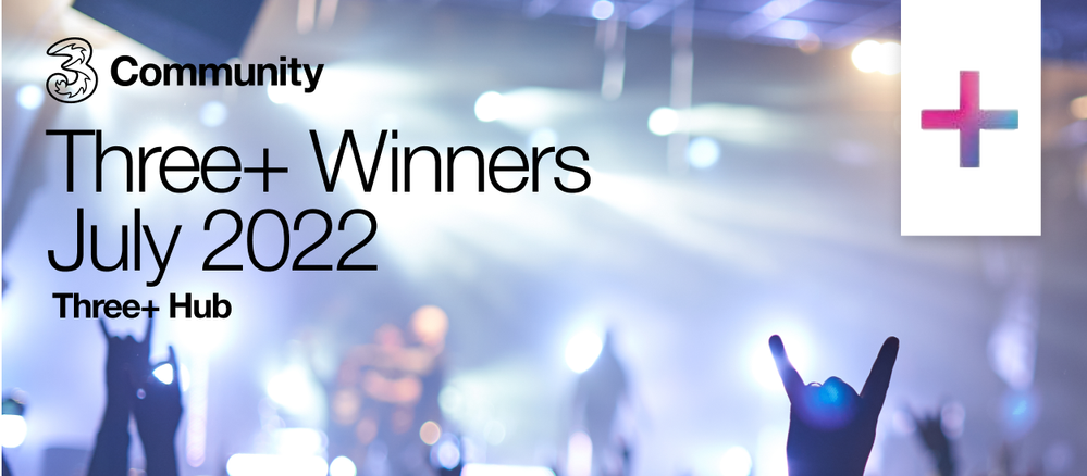 Three+ Winners July 2022.png