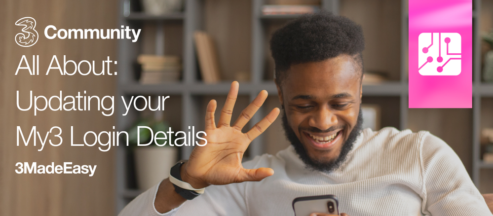 All About Updating your My3 Login Details.png