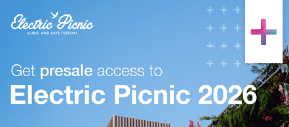 Electric Picnic 2026 Early Presale.png Electric Picnic 2026 Early Presale.png