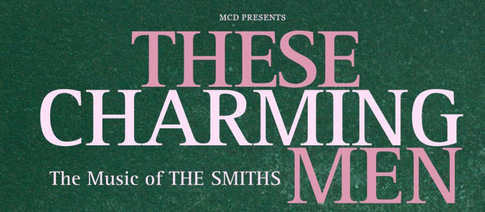 These Charming Men Three+ Presale and Tickets.png These Charming Men Three+ Presale and Tickets.png